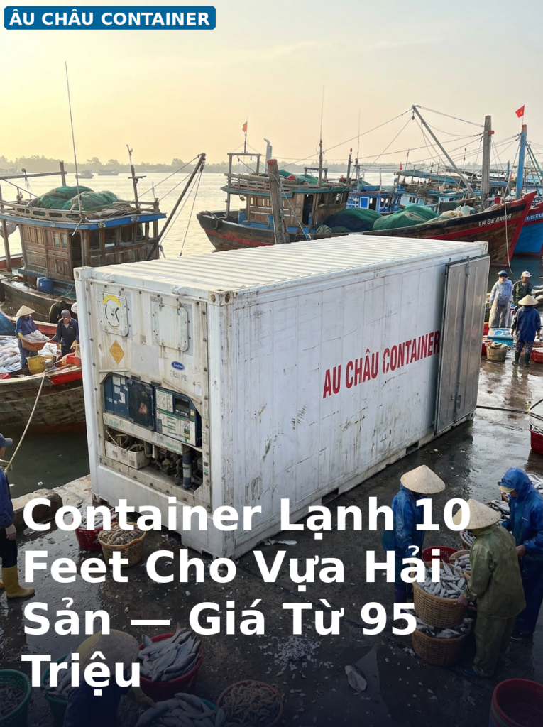 container lạnh 10 feet vựa hải sản