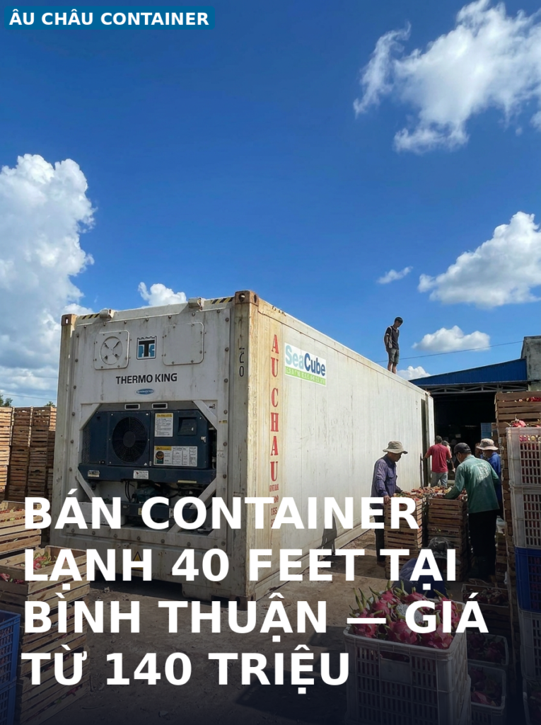 bán container lạnh 40 feet tại Bình Thuận