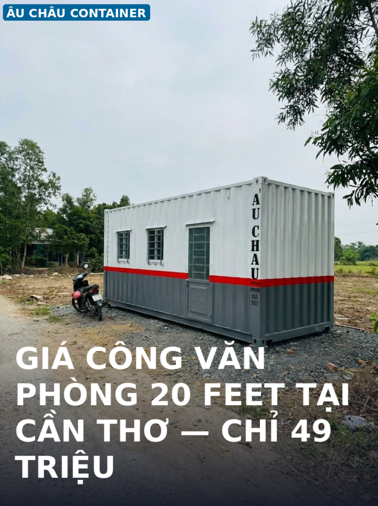 Giá công văn phòng 20 feet tại Cần Thơ