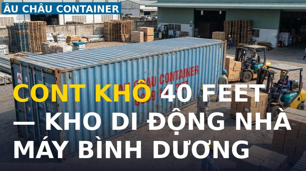 cont khô 40 feet kho di động nhà máy Bình Dương