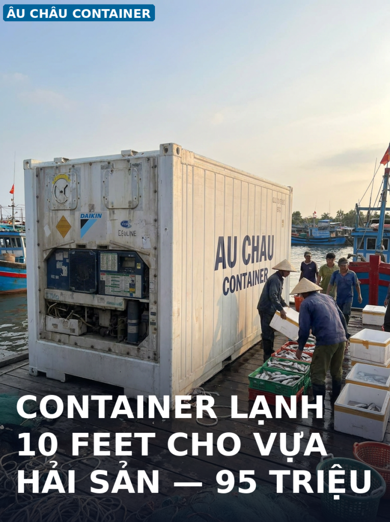 container lạnh 10 feet cho vựa hải sản bến cá