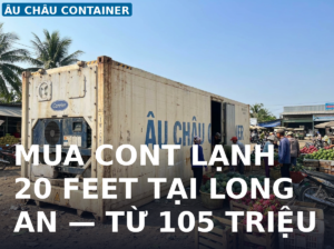mua cont lạnh 20 feet tại Long An — kho lạnh di động từ 105 triệu giao tận nơi