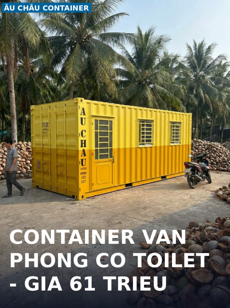 container văn phòng có toilet tại Bến Tre