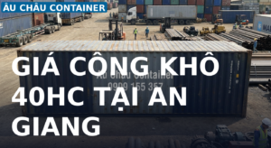 giá công khô 40hc tại An Giang