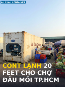 cont lạnh 20 feet cho hộ kinh doanh nhỏ chợ đầu mối tại TP.HCM