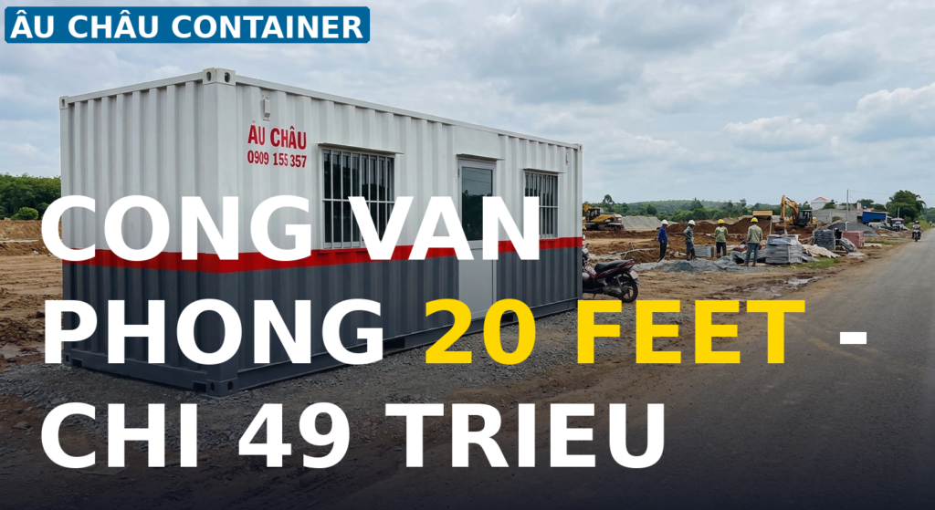 giá công văn phòng 20 feet tại Bến Tre - Âu Châu Container