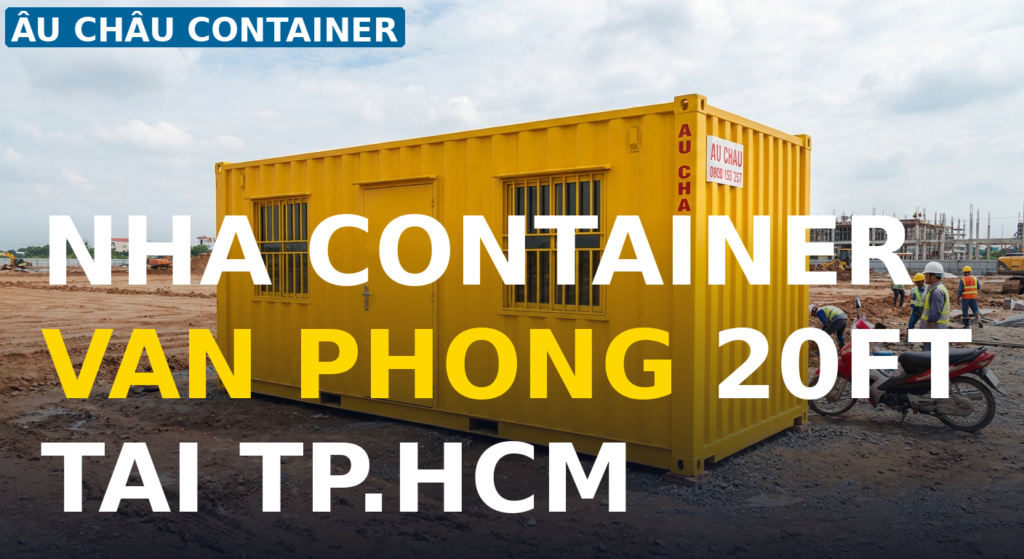 nhà container văn phòng 20 feet tại TP.HCM